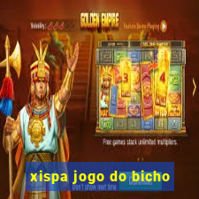 xispa jogo do bicho